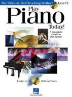 Play Piano Today! (level 2) di Warren Weigratz edito da Hal Leonard Corporation