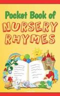Pocket Book of Nursery Rhymes (Illustrated): Bedtime, Anytime, & Everyday Reading di Wendy Tush edito da Cottaquilla Press
