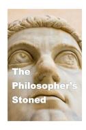 The Philosopher's Stoned: Philosophical Quotes di Ann Nelson edito da LIGHTNING SOURCE INC