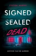 Signed Sealed Dead di Cynthia Murphy edito da Scholastic