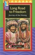 Long Road to Freedom: Journey of the Hmong di Linda Barr edito da Red Bricklearning