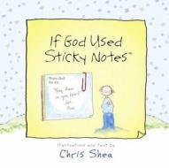 If God Used Sticky Notes di Chris Shea edito da Harvest House Publishers,u.s.