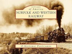 Norfolk and Western Railway di Nelson Harris edito da ARCADIA PUB (SC)