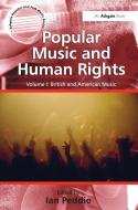 Popular Music and Human Rights di Ian Peddie edito da Taylor & Francis Ltd