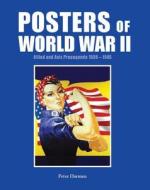 Posters of World War II: Allied and Axis Propaganda 1939-1945 di Peter Darman edito da Chartwell Books