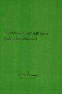 Philosophy of Mulla Sadra Shirazi di Fazlur Rahman edito da State University Press of New York (SUNY)