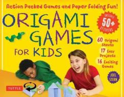 Origami Games For Kids Kit di J. Stern edito da Tuttle Publishing