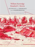 Accounts and Drawings from the Underground: The East Rand Proprietary Mines Cash Book di William Kentridge, Rosalind Morris edito da SEA BOATING