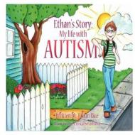 Ethan's Story: My Life with Autism di Ethan Rice edito da Anchor Group