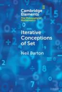 Iterative Conceptions of Set di Neil Barton edito da Cambridge University Press