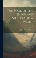 The Book of the Thousand Nights and a Night; Volume 15 di Richard Francis Burton edito da LEGARE STREET PR