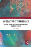 Apocalyptic Territories di Anna Hellen edito da Taylor & Francis Ltd