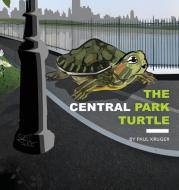 The Central Park Turtle di Paul Kruger edito da Indy Pub