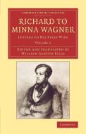 Richard to Minna Wagner di Richard Wagner edito da Cambridge University Press