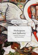 Shakespeare and Authority edito da Palgrave Macmillan UK