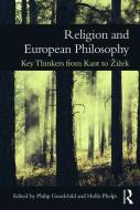 Religion and European Philosophy di Philip Goodchild, Hollis Phelps edito da Taylor & Francis Ltd