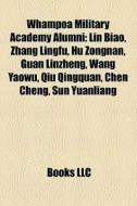 Whampoa Military Academy Alumni: Lin Bia di Books Llc edito da Books LLC, Wiki Series