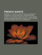 French Saints: Louis Ix Of France, Berna di Books Llc edito da Books LLC, Wiki Series