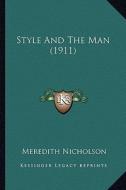 Style and the Man (1911) di Meredith Nicholson edito da Kessinger Publishing