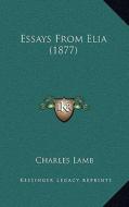 Essays from Elia (1877) di Charles Lamb edito da Kessinger Publishing