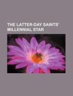 The Latter-Day Saints' Millennial Star di Books Group edito da Rarebooksclub.com