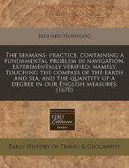 The Seamans Practice, Containing A Fund di Richard Norwood edito da Lightning Source Uk Ltd