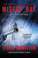 Misery Bay: An Alex McKnight Novel di Steve Hamilton edito da ST MARTINS PR