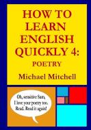 How To Learn English Quickly 4 di Michael Mitchell edito da Lulu.com