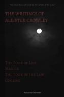 The Writings of Aleister Crowley: The Book of Lies, the Book of the Law, Magick and Cocaine di Aleister Crowley edito da LULU PR