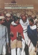 Mohandas Gandhi: Spiritual Leader di Diane Cook edito da MASON CREST PUBL