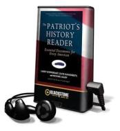 The Patriot's History Reader di Dave Dougherty, Larry Schweikart edito da Blackstone Audiobooks