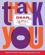 Dear You: Thank You! di Robie Rogge edito da UNION SQUARE & CO