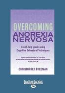 Overcoming Anorexia Nervosa di Chris Freeman edito da Readhowyouwant.com Ltd