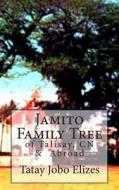 Jamito Family Tree di Tatay Jobo Elizes Pub edito da Createspace