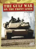 The Gulf War on the Front Lines di Tim Cooke edito da CAPSTONE PR