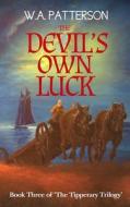 The Devil's Own Luck: An Irish Story di W. a. Patterson edito da Createspace