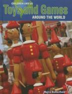 Toys and Games Around the World edito da Cavendish Square Publishing