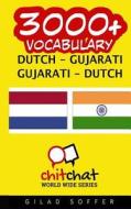 3000+ Dutch - Gujarati Gujarati - Dutch Vocabulary di Gilad Soffer edito da Createspace