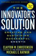 The Innovator\'s Solution di Clayton M. Christensen, Michael E. Raynor edito da Harvard Business Review Press