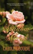 Shadow Marsh di Caroline Bourne edito da Echelon Press Publishing