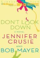 Don't Look Down di Jennifer Crusie, Bob Mayer edito da Brilliance Audio