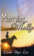 Marrying Molly di Linda Hope Lee edito da The Wild Rose Press