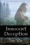 Innocent Deception di Tami Dee edito da Desert Breeze Publishing, Incorporated