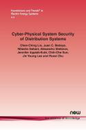 Cyber-Physical System Security of Distribution Systems di Chen-Ching Liu, Juan C. Bedoya, Nitasha Sahani edito da Now Publishers Inc