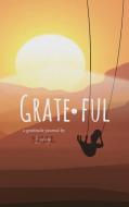 Grateful: A Gratitude Journal: A Gratitude di Eboni Sawyer edito da COUGAR CREEK PUB LLC