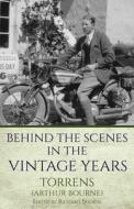Behind the Scenes in the Vintage Years edito da Troubador Publishing