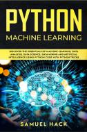Python Machine Learning di Samuel Hack edito da Samuel Hack
