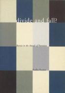 Divide and Fall?: Bosnia in the Annals of Partition di Radha Kumar edito da Verso