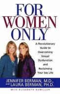 For Women Only di Jennifer Berman, Laura Berman edito da Little, Brown Book Group