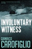 Involuntary Witness di Gianrico Carofiglio edito da Bitter Lemon Press